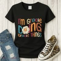 IM Gracie Doing Gracie Things Funny Groovy Retro Gracie Women's T-Shirt thumb 3