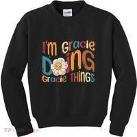 IM Gracie Doing Gracie Things Funny Groovy Retro Gracie Kids Sweatshirt thumb 0
