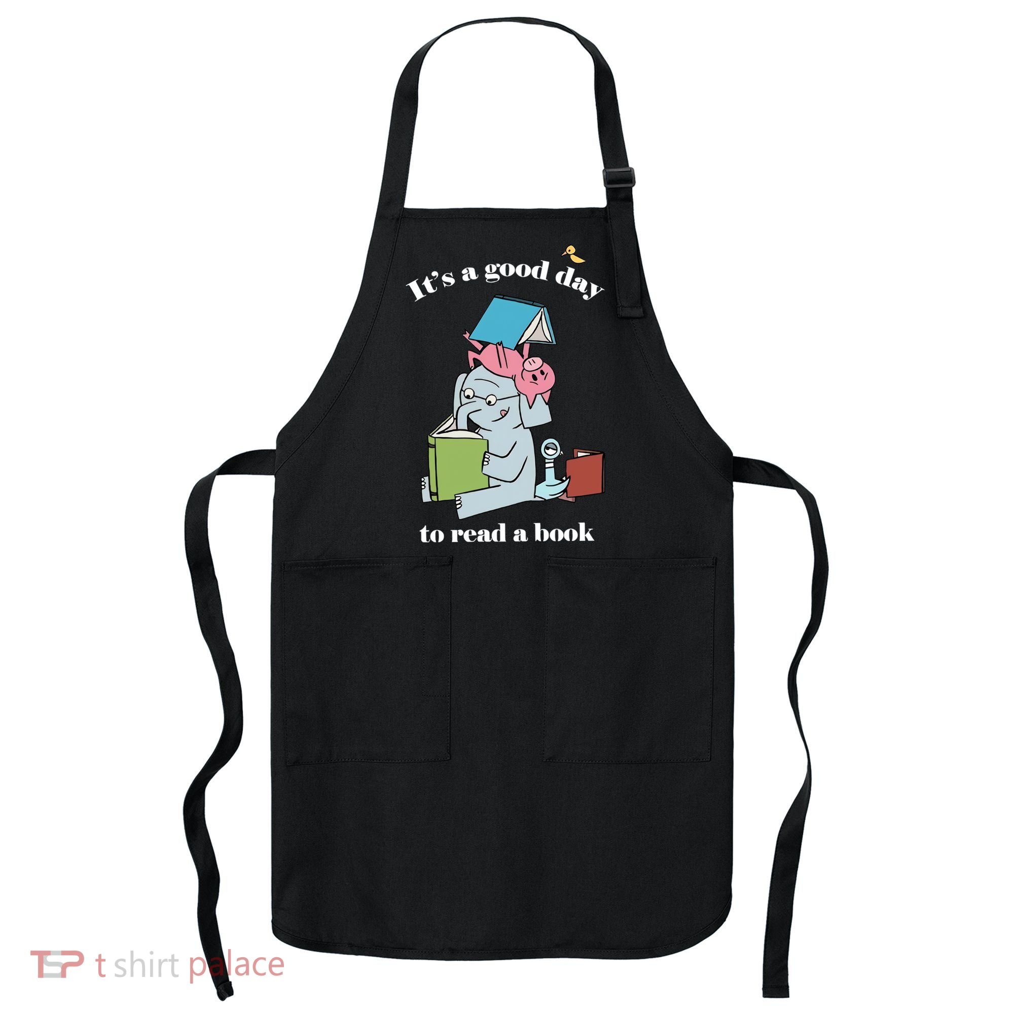 It's Good Day To Read A Book Read Across America Reading Day Book Lover Apron