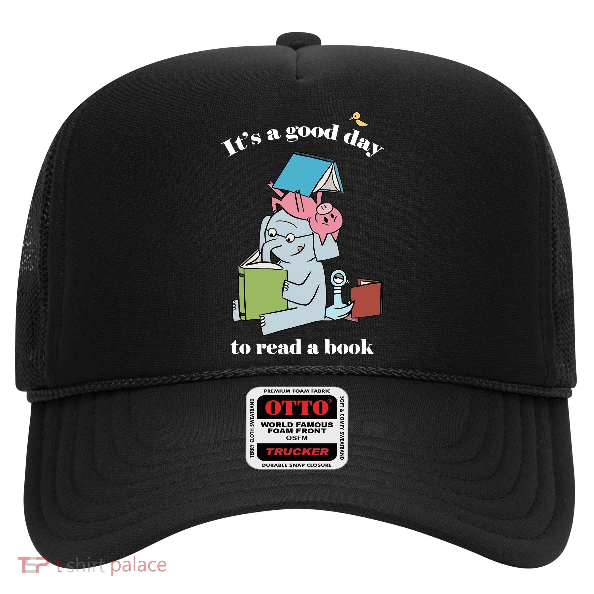 It's Good Day To Read A Book Read Across America Reading Day Book Lover Hat