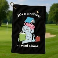 It's Good Day To Read A Book Read Across America Reading Day Book Lover Golf Towel thumb 1