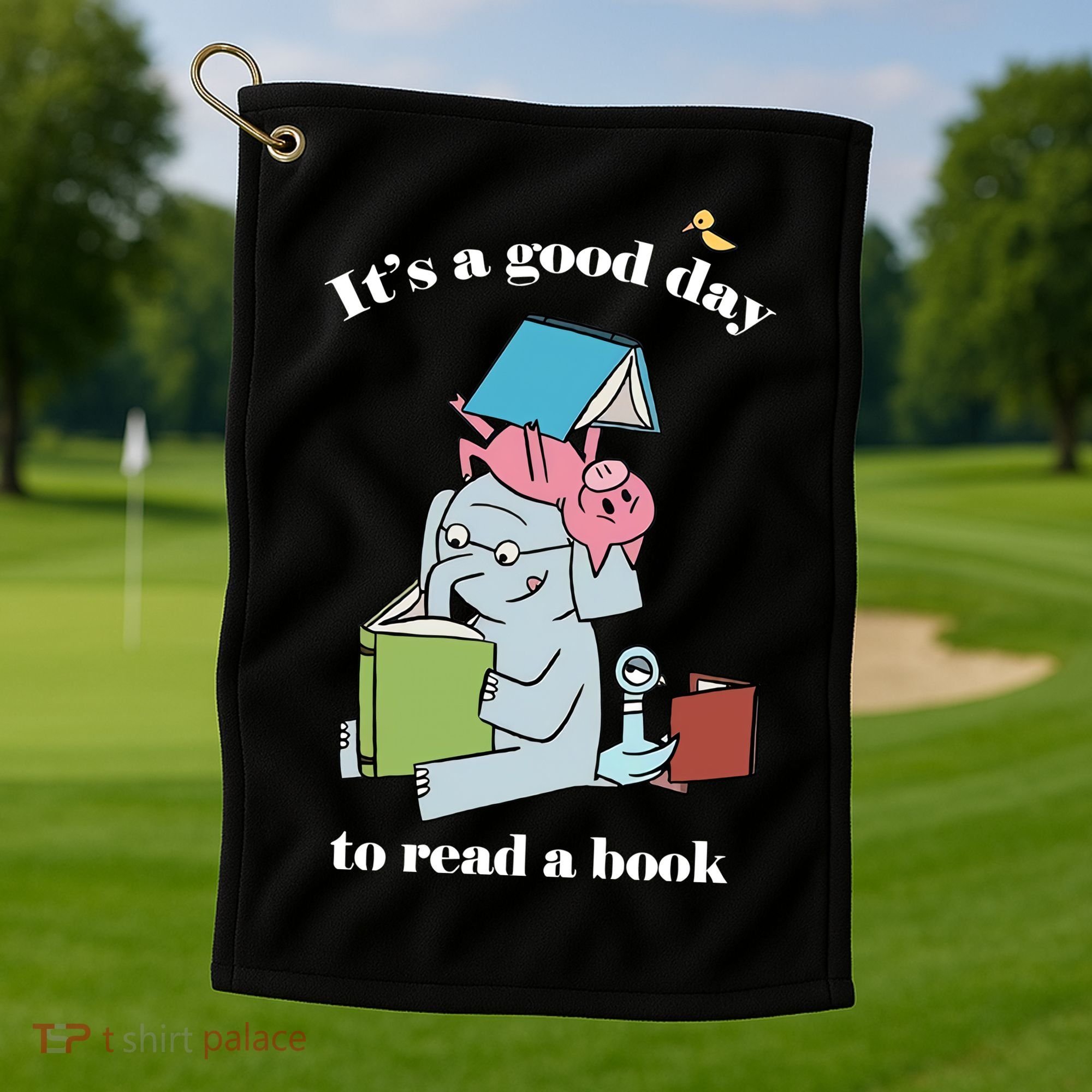 It's Good Day To Read A Book Read Across America Reading Day Book Lover Golf Towel