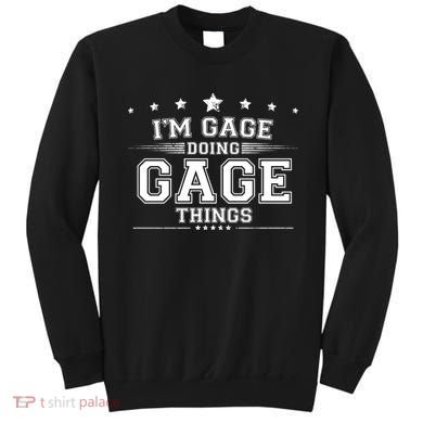 Im Gage Doing Gage Things Sweatshirt