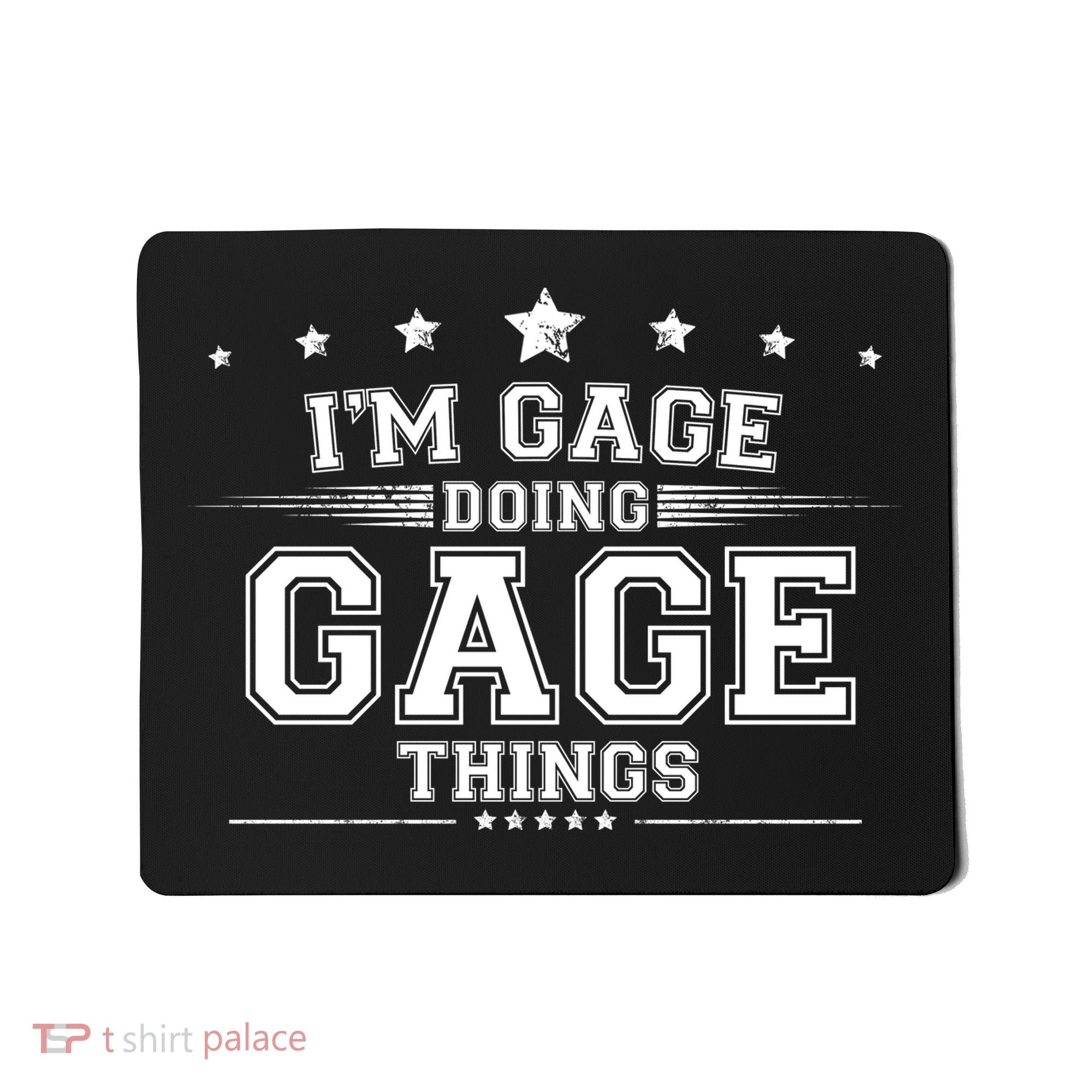 Im Gage Doing Gage Things Mousepad
