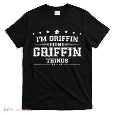 Im Griffin Doing Griffin Things T-Shirt