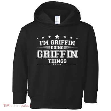Im Griffin Doing Griffin Things Toddler Hoodie
