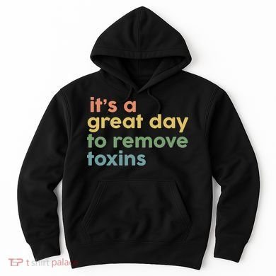 Its Good Day To Remove Toxins Vintage Dialysis Tech Nurse Hoodie