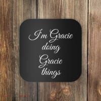 I'M GRACIE DOING GRACIE THINGS Funny Birthday Name Gift Idea Coaster thumb 0