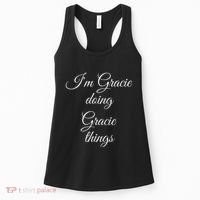 I'M GRACIE DOING GRACIE THINGS Funny Birthday Name Gift Idea Women's Tank Top thumb 0