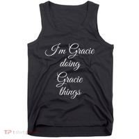 I'M GRACIE DOING GRACIE THINGS Funny Birthday Name Gift Idea Tank Top thumb 0