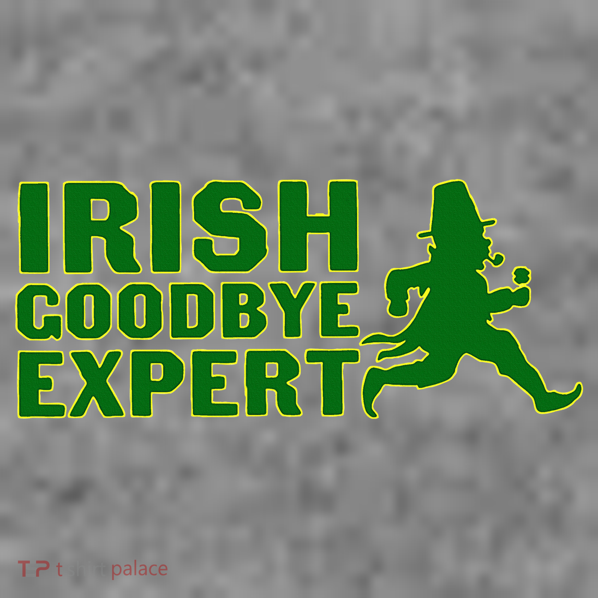 Irish Goodbye Expert Funny St Patrick's Day Irish Ireland Toddler Hoodie