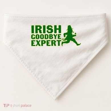 Irish Goodbye Expert Funny St Patrick's Day Irish Ireland USA-Made Doggie Bandana