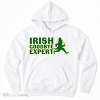 Irish Goodbye Expert Funny St Patrick's Day Irish Ireland Hoodie thumb 0
