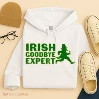 Irish Goodbye Expert Funny St Patrick's Day Irish Ireland Hoodie thumb 4