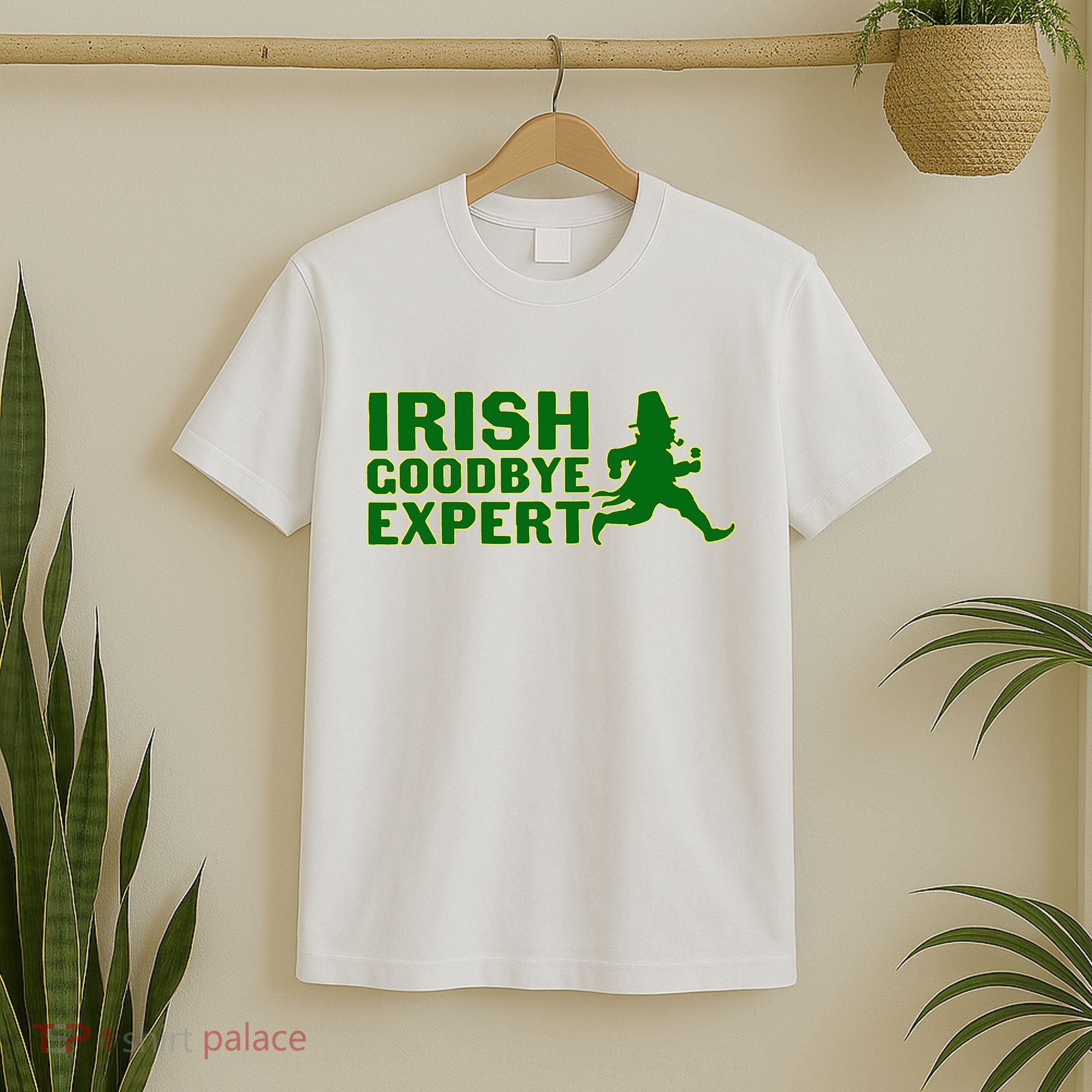 Irish Goodbye Expert Funny St Patrick's Day Irish Ireland T-Shirt