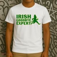 Irish Goodbye Expert Funny St Patrick's Day Irish Ireland T-Shirt thumb 3
