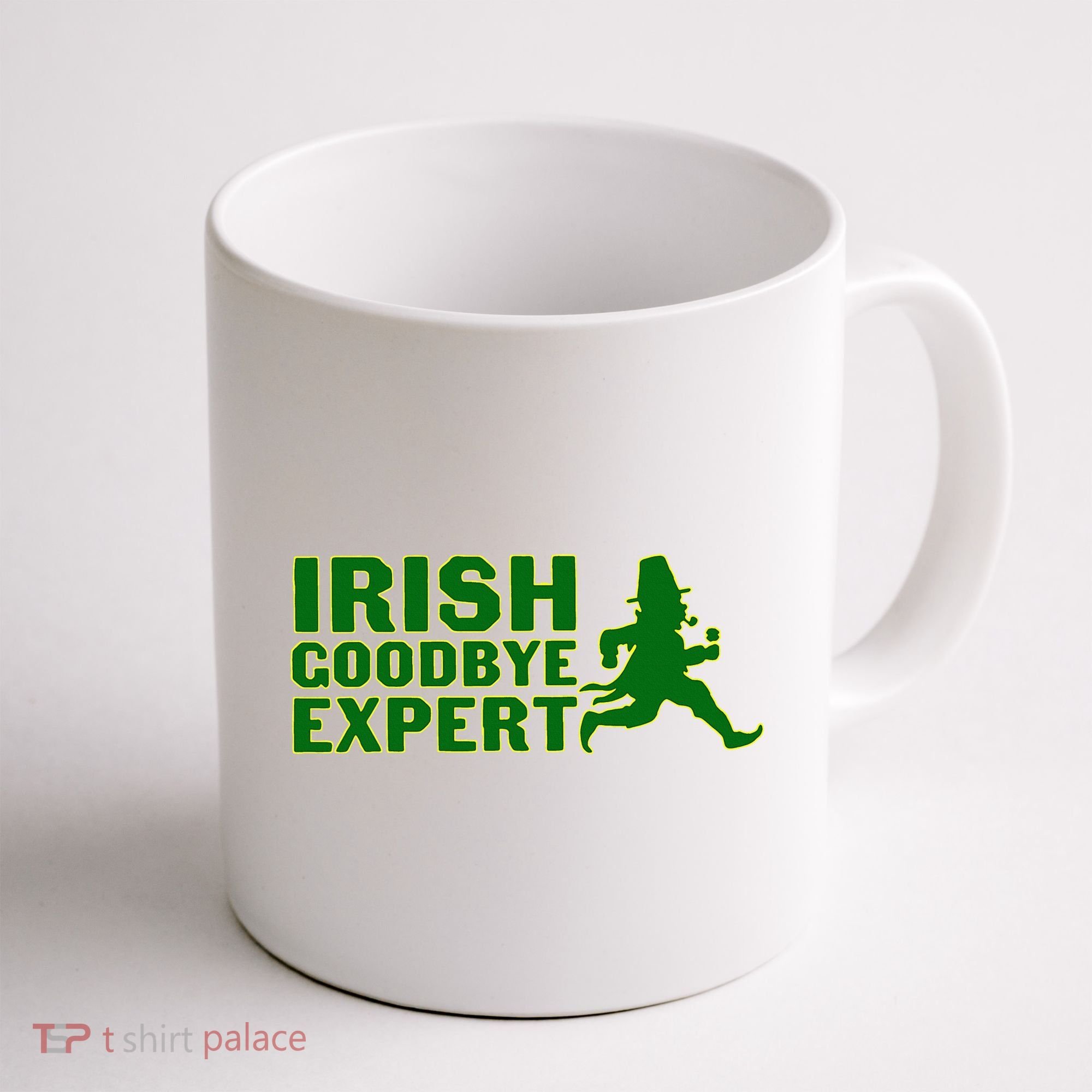 Irish Goodbye Expert Funny St Patrick's Day Irish Ireland Coffee Mug