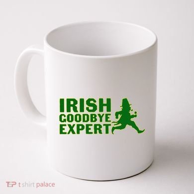 Irish Goodbye Expert Funny St Patrick's Day Irish Ireland Coffee Mug