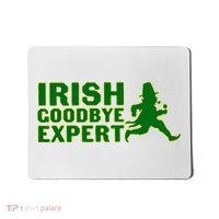 Irish Goodbye Expert Funny St Patrick's Day Irish Ireland Mousepad thumb 0