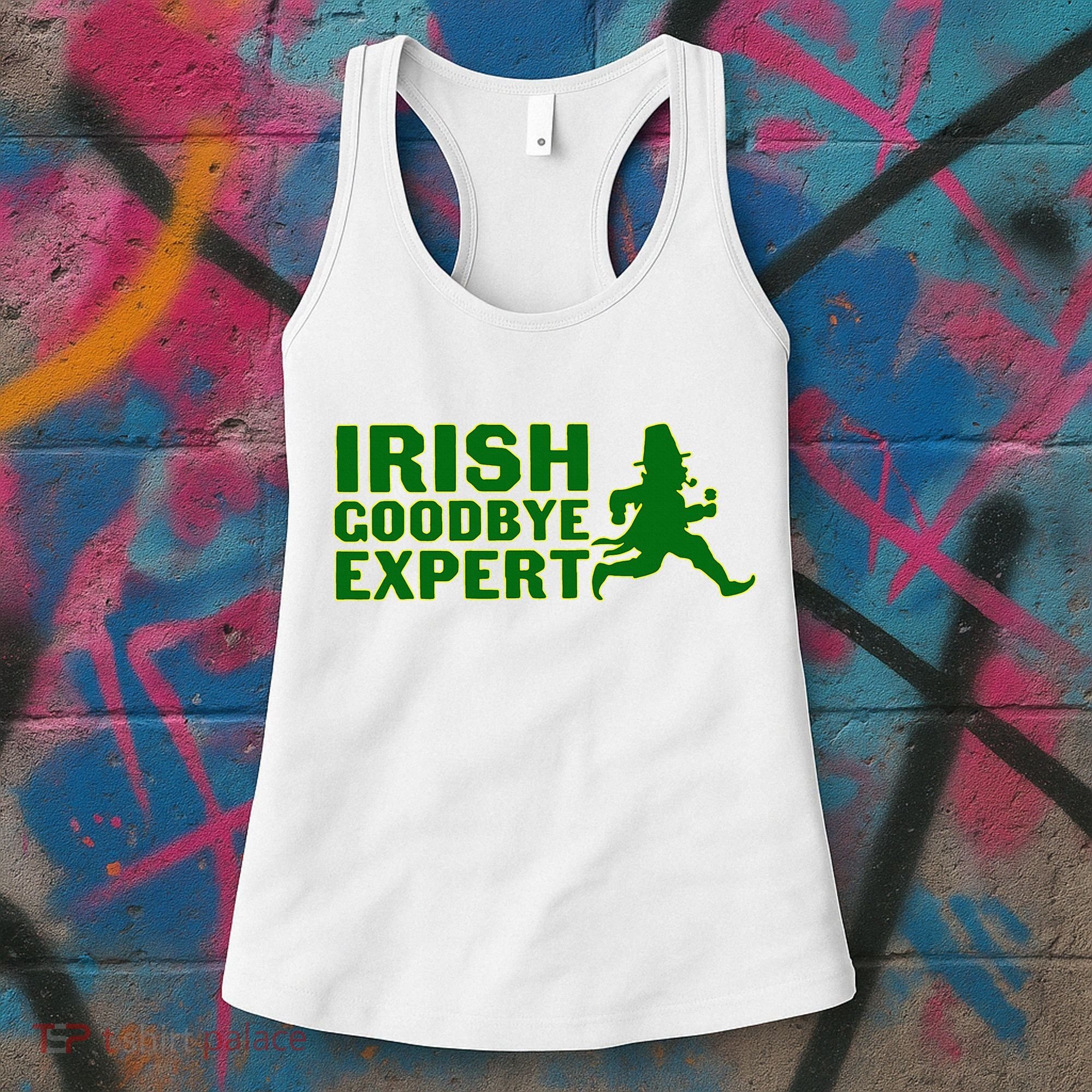 Irish Goodbye Expert Funny St Patrick's Day Irish Ireland Women's Tank Top