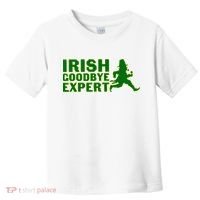 Irish Goodbye Expert Funny St Patrick's Day Irish Ireland Toddler T-Shirt thumb 0