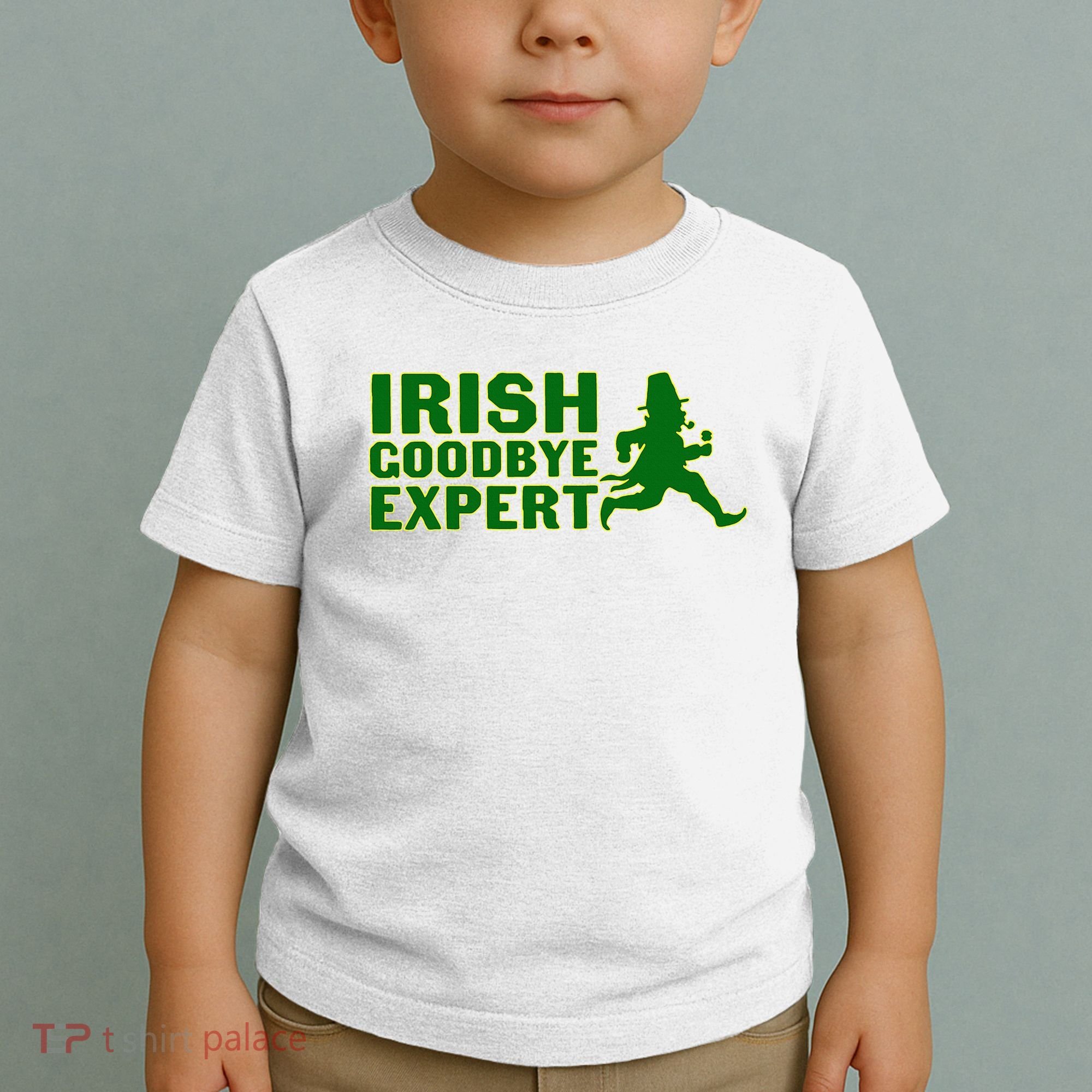 Irish Goodbye Expert Funny St Patrick's Day Irish Ireland Toddler T-Shirt