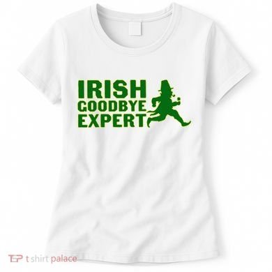Irish Goodbye Expert Funny St Patrick's Day Irish Ireland Women's T-Shirt