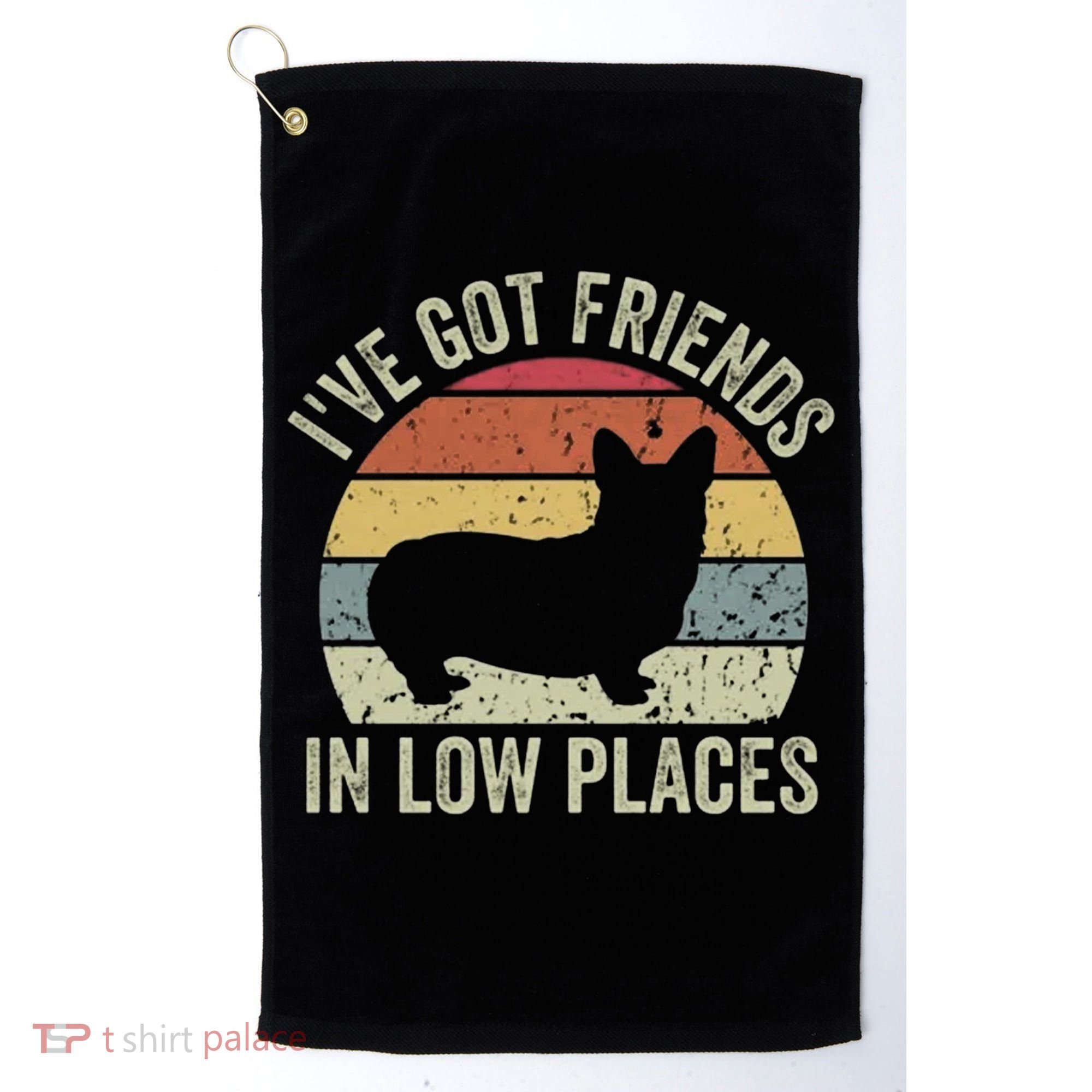 I've Got Friends In Low Places Corgi Golf Towel