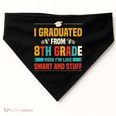 I Graduated From 8th Grade Now Im Like USA-Made Doggie Bandana