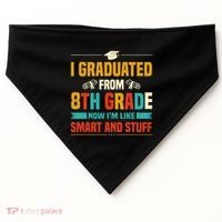 I Graduated From 8th Grade Now Im Like USA-Made Doggie Bandana thumb 0