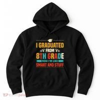 I Graduated From 8th Grade Now Im Like Hoodie thumb 0