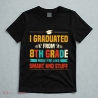 I Graduated From 8th Grade Now Im Like T-Shirt thumb 5