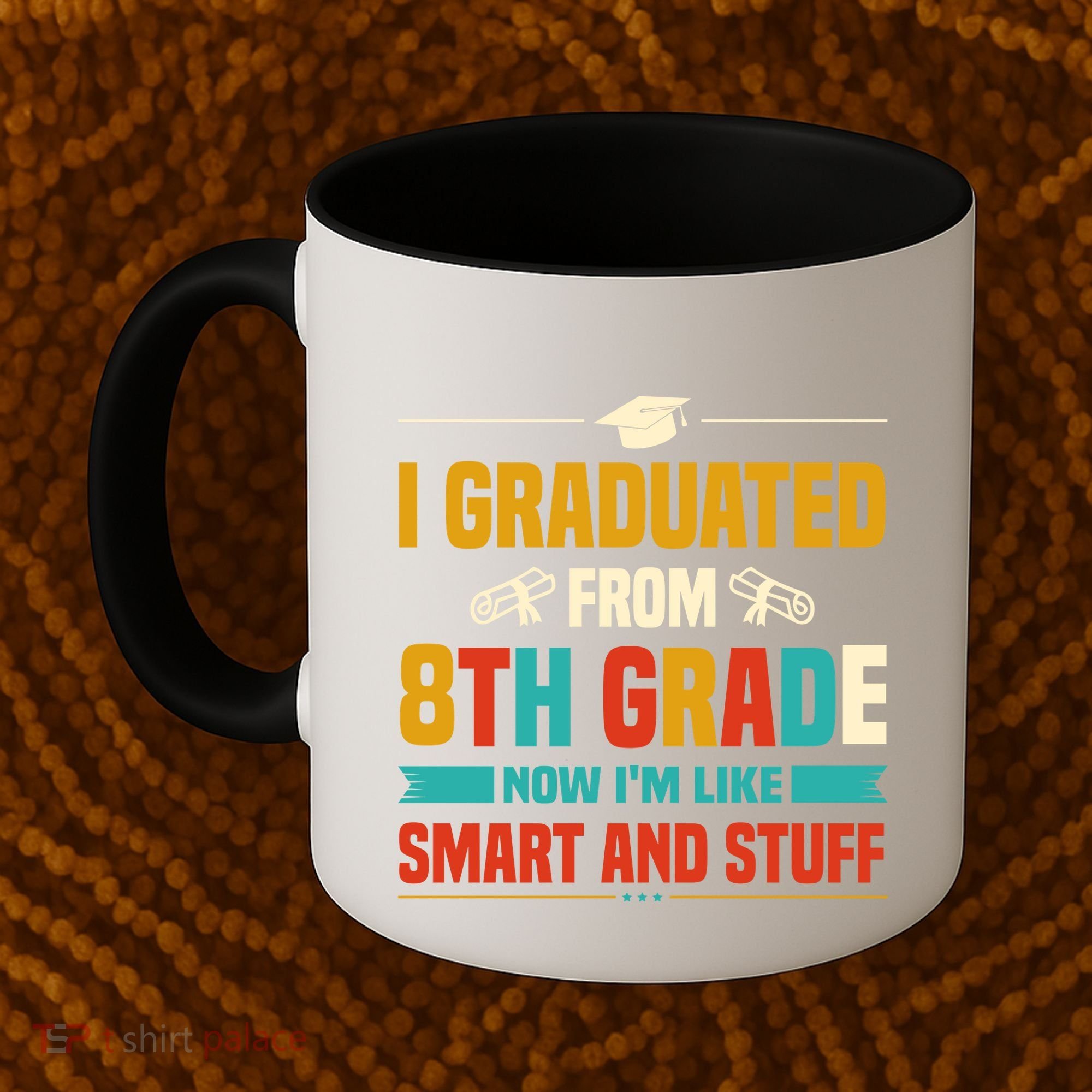 I Graduated From 8th Grade Now Im Like Coffee Mug