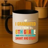 I Graduated From 8th Grade Now Im Like Coffee Mug thumb 4