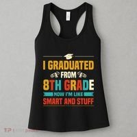 I Graduated From 8th Grade Now Im Like Women's Tank Top thumb 3