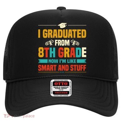 I Graduated From 8th Grade Now Im Like Hat