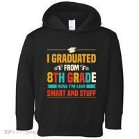 I Graduated From 8th Grade Now Im Like Toddler Hoodie thumb 0