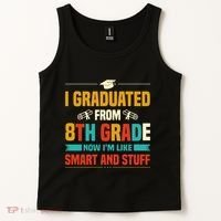 I Graduated From 8th Grade Now Im Like Tank Top thumb 2