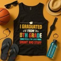 I Graduated From 8th Grade Now Im Like Tank Top thumb 4