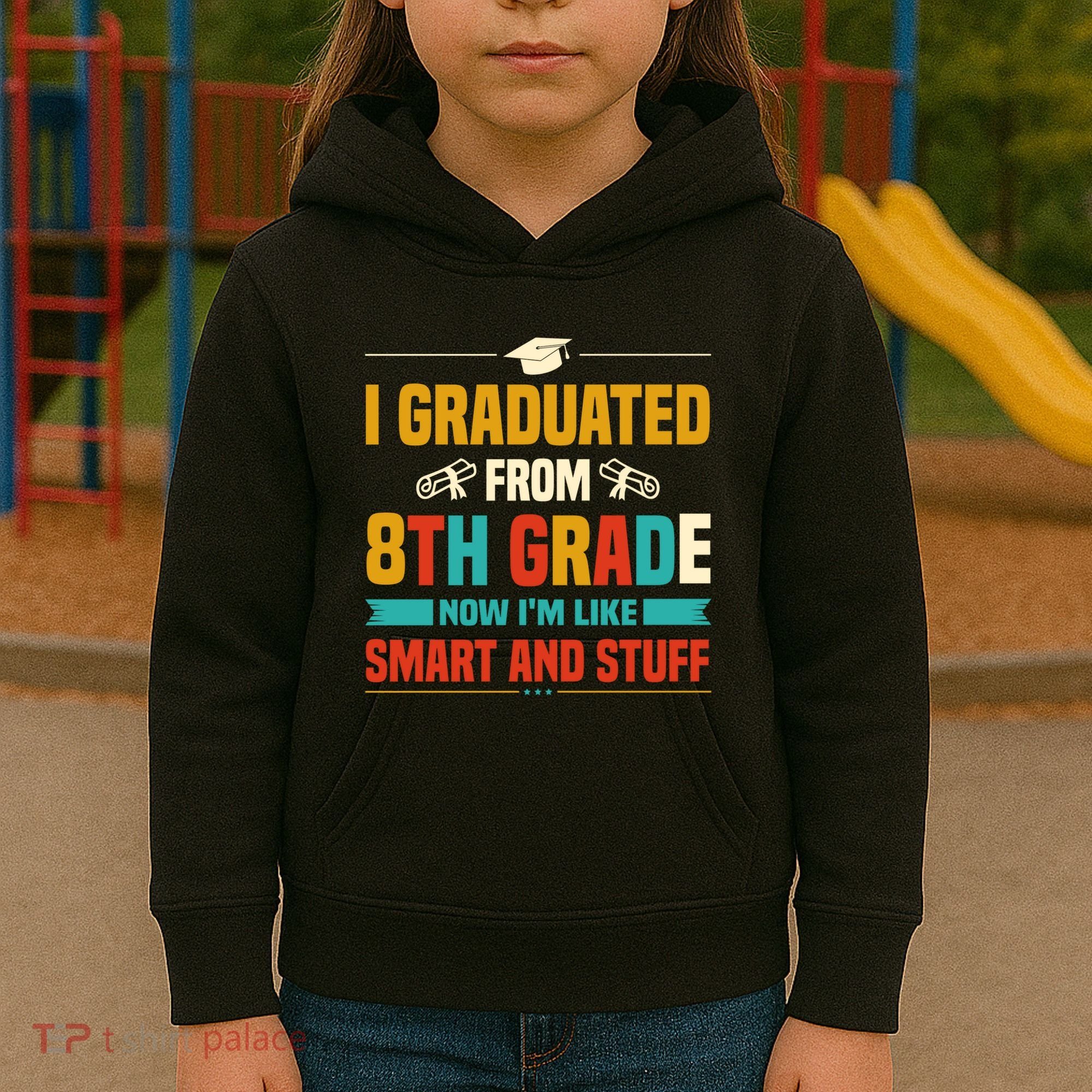 I Graduated From 8th Grade Now Im Like Kids Hoodie