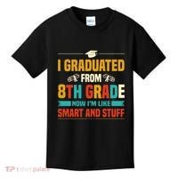 I Graduated From 8th Grade Now Im Like Kids T-Shirt thumb 0