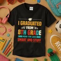 I Graduated From 8th Grade Now Im Like Kids T-Shirt thumb 3