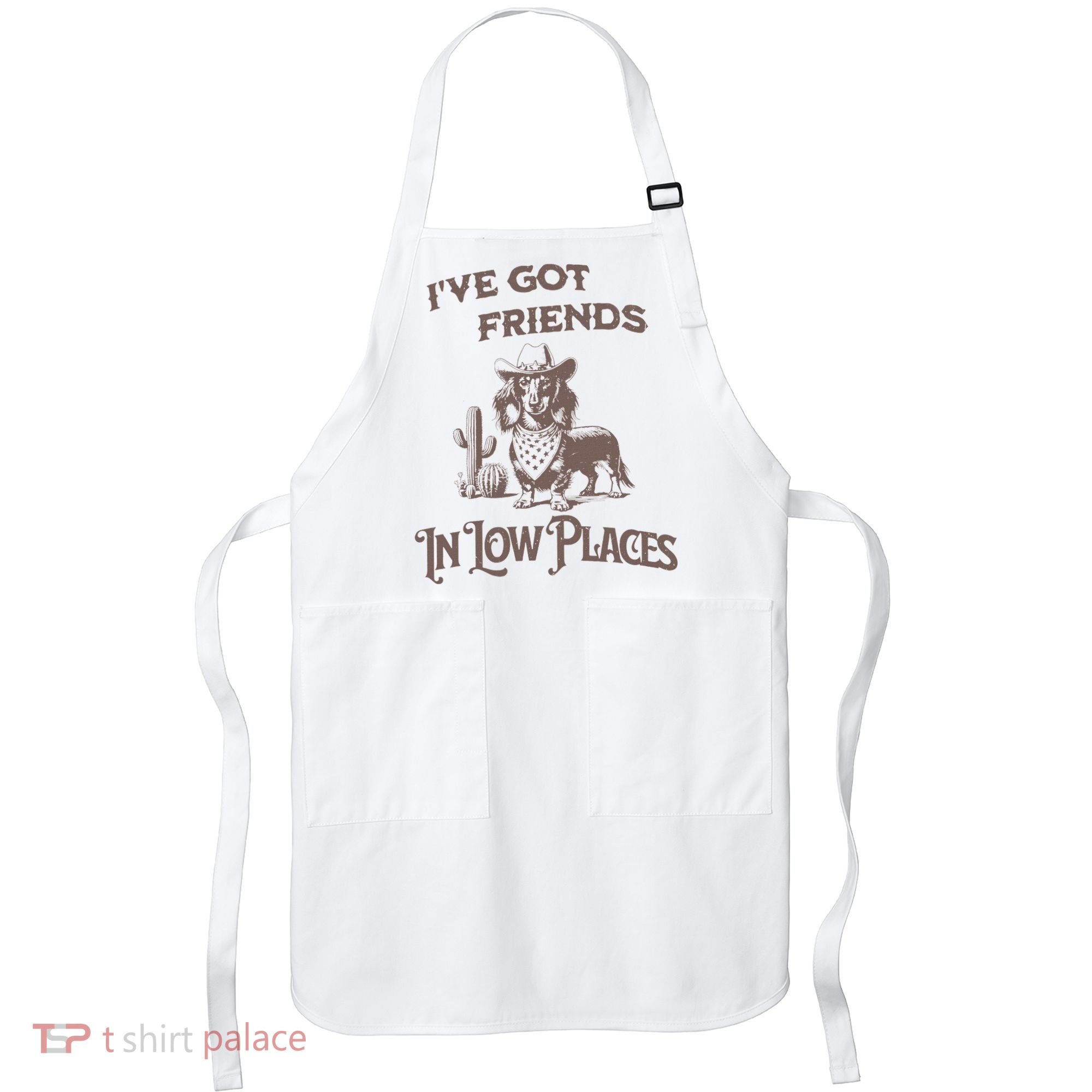 IVe Got Friends In Low Places Dachshund Apron