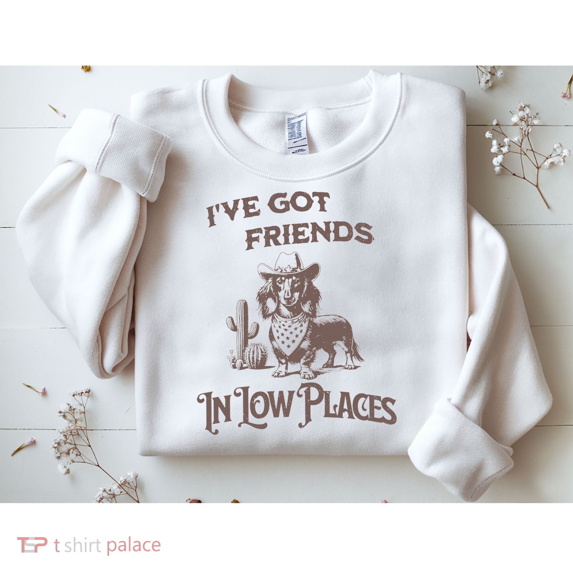 IVe Got Friends In Low Places Dachshund Sweatshirt