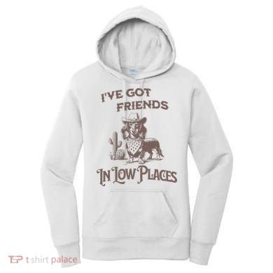 IVe Got Friends In Low Places Dachshund Women's Hoodie