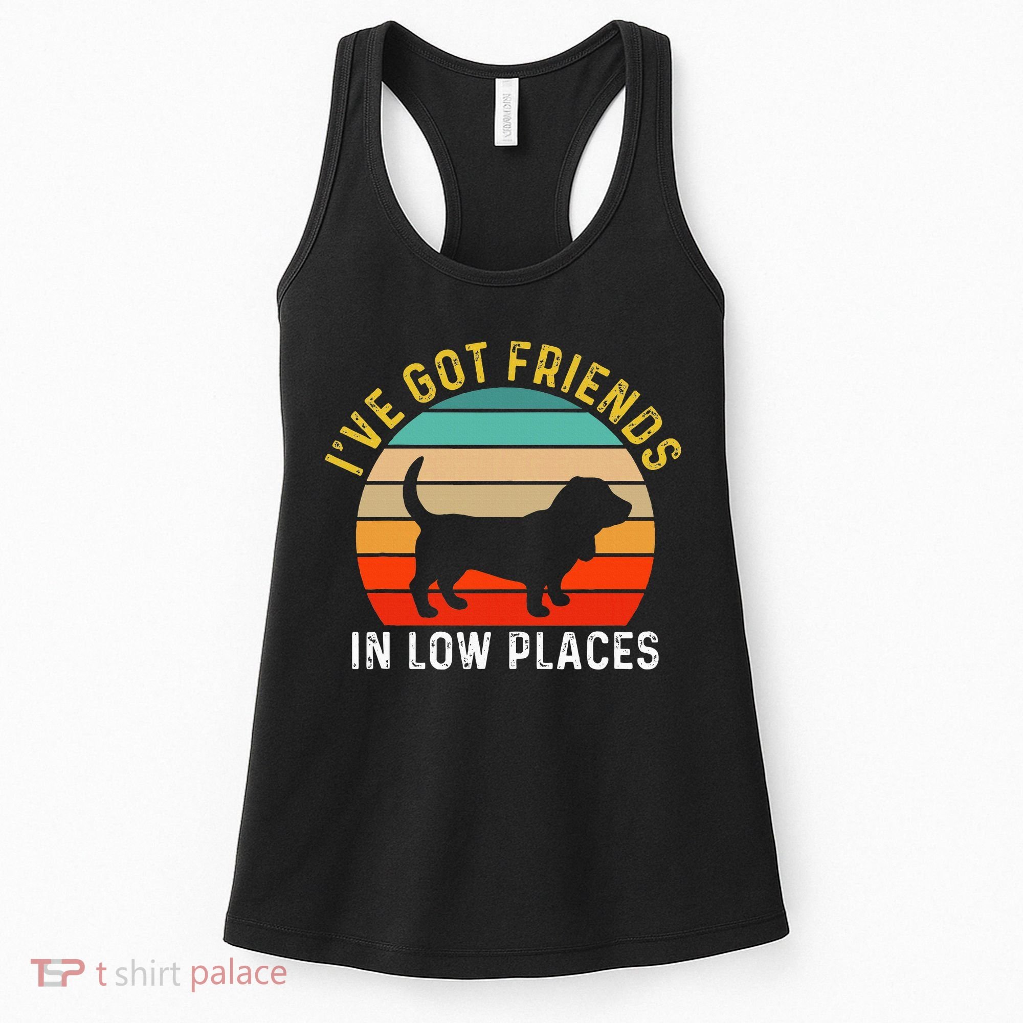 IVe Got Friends In Low Places Basset Hound Funny Dog Retro Women's Tank Top