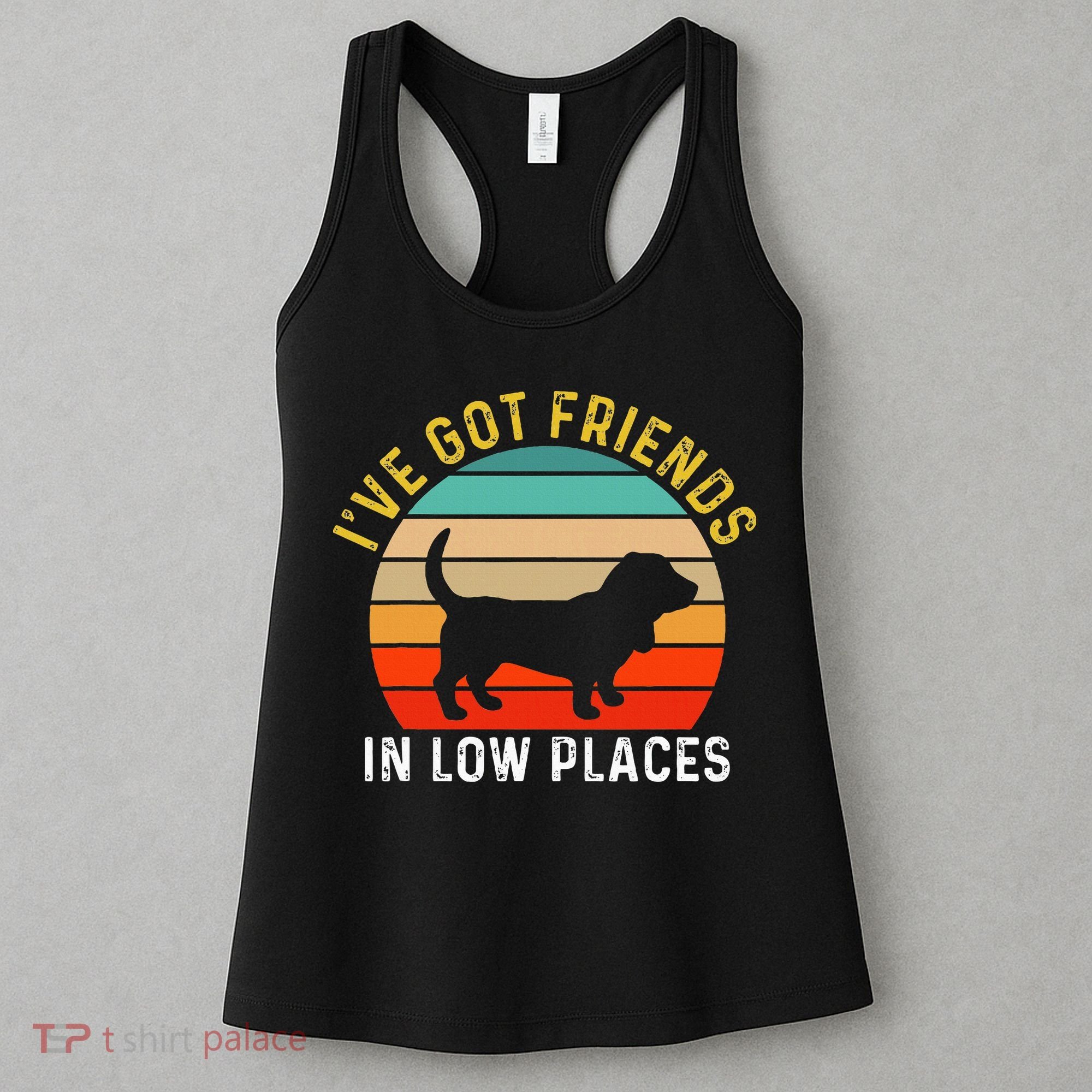 IVe Got Friends In Low Places Basset Hound Funny Dog Retro Women's Tank Top