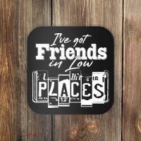 I've Got Friend In Low Places Travel Lover Coaster thumb 0