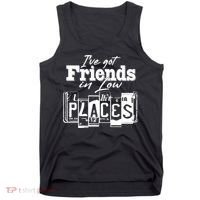 I've Got Friend In Low Places Travel Lover Tank Top thumb 0