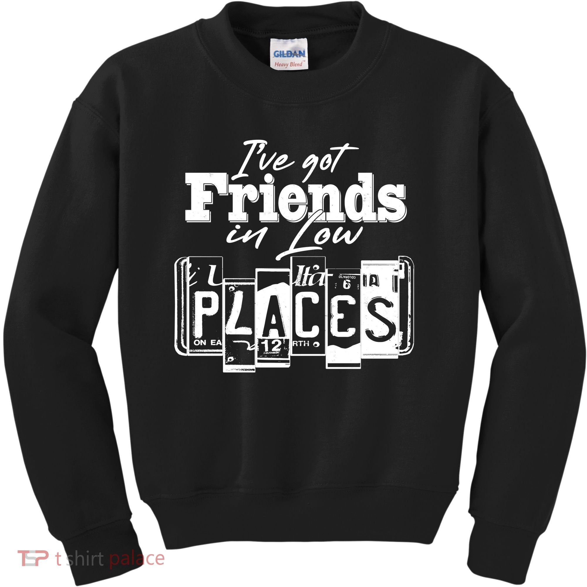 I've Got Friend In Low Places Travel Lover Kids Sweatshirt